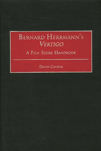 Bernard Herrmann's Vertigo: A Film Score Handbook (Film Score Guides, 2, Band 2)